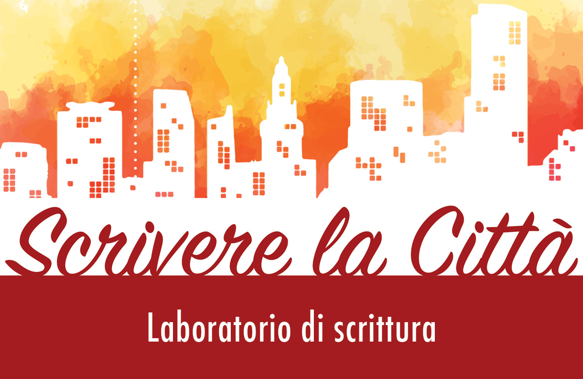 Scrivere la città - Laboratorio di scrittura