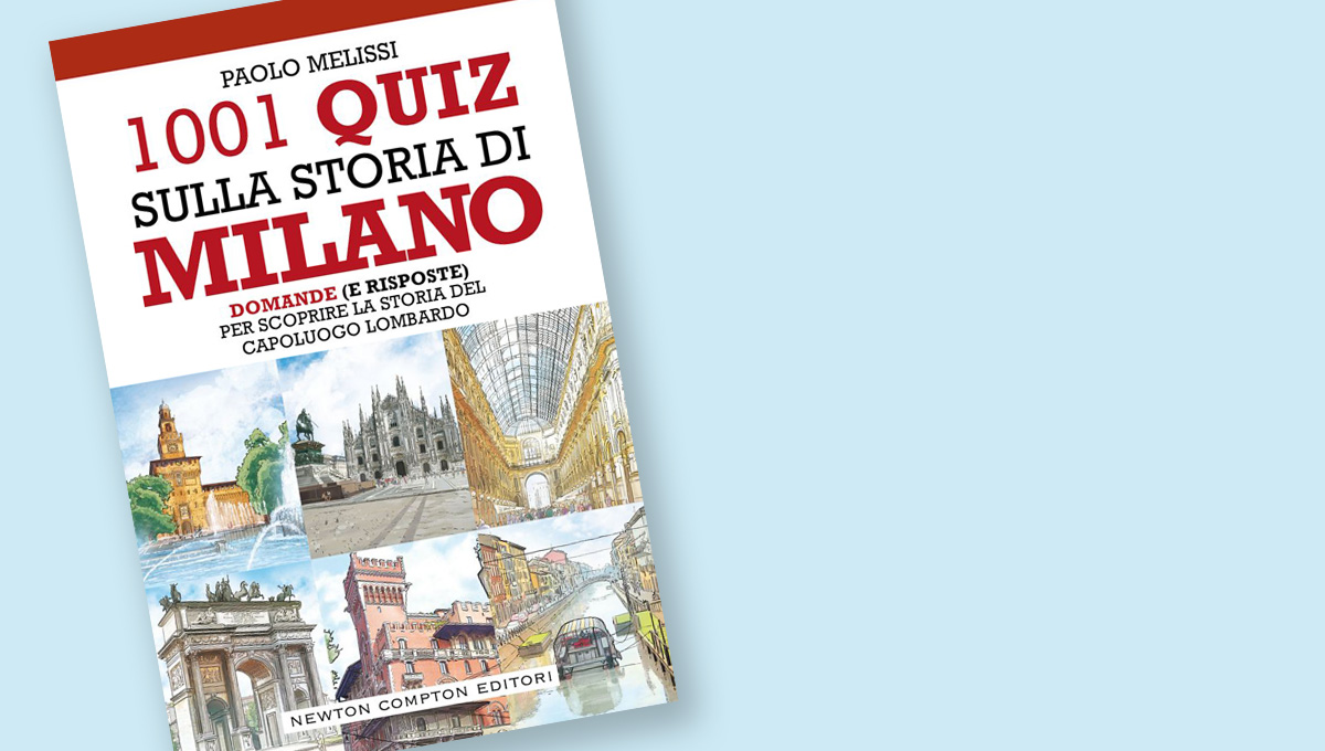 1001 quiz sulla storia di Milano